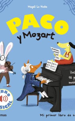 Paco y Mozart. Libro musical (Libros con sonido)