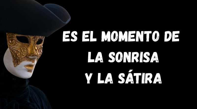 Es el momento de la sonrisa y la sátira